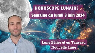 Astrologie  Semaine du lundi 3 juin 2024 Nouvelle Lune en Taureau [upl. by Harl]