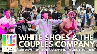 White Shoes amp The Couples Company  Live at Art Jakarta Gardens  AampC [upl. by Putnem]