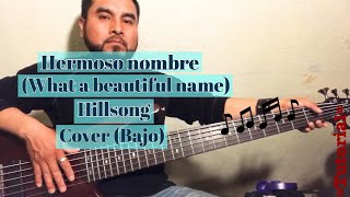 Hermoso nombre Hillsong  what a beautiful name cover Bajo [upl. by Cod]