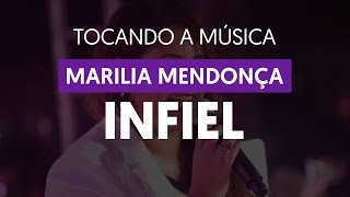 Infiel  Marília Mendonça tocando a música [upl. by Schwejda]