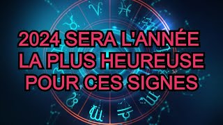 4 signes du zodiaque pour qui 2024 sera lune des années les plus heureuses [upl. by Brom]