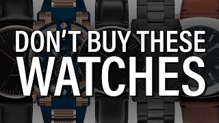 7 Watches You Should NEVER Buy [upl. by Joela]