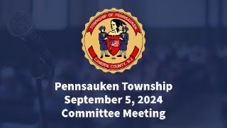 Pennsauken Township Committee Meeting  September 5 2024 [upl. by Merwyn127]