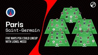 How could PSG line up with Lionel Messi  Five XIs and tactics explained [upl. by Olegna]