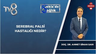 SEREBRAL PALSİ HASTALIĞI NEDİR NE YAPILMALI DOÇ DR AHMET SİNAN SARI ANLATTI serebralpalsi [upl. by Ong]