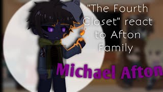 quotThe Fourth Closetquot react to Afton Family  RusEng  part 4  Michael Afton [upl. by Annoek865]