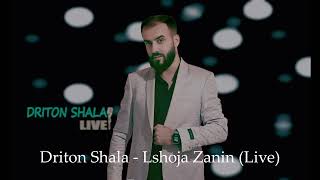 DRITON SHALA  LSHOJA ZANINLIVE [upl. by Otaner286]