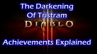 DIABLO 3 DARKENING OF TRISTRAM ACHIEVEMENTS How To [upl. by Wyndham]