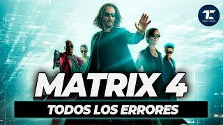 Matrix 4 Resurrecciones 2021 fallos errores agujeros de guion curiosidades Toni Cine [upl. by Trudey695]