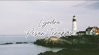 Lyodra  Pesan Terakhir Lirik [upl. by Tsui176]