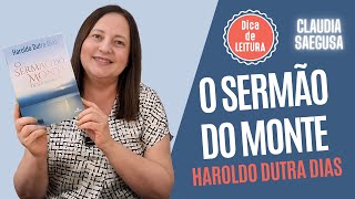 Dica de leitura  O Sermão do Monte  Haroldo Dutra Dias [upl. by Mcnally765]