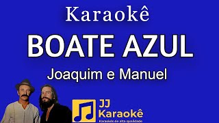 Boate azul  Joaquim e Manuel  Karaokê [upl. by Ahsikyw714]