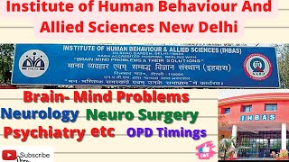 IHBAS Dilshad Garden New Delhi  Psychiatry NeurologyNeurosurgery OPD TimingsDoctors List etc✌️ [upl. by Bianca195]