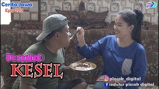 TOMBO KESEL  Eps 220  Cerita Jawa [upl. by Eoin271]