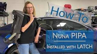 Installing a Nuna PIPA RearFacing Only Infant Seat Using Rigid LATCH in a Tesla Model 3 [upl. by Fenella]