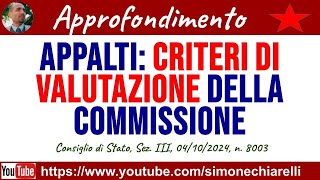 APPALTI criteri di valutazione della Commissione giudicatrice  commento a sentenza 14112024 [upl. by Manya218]