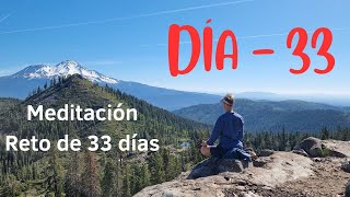 DÍA 33  Meditación guiada hacia el VOLTAJE de tu SER RETO de 33 [upl. by Ycat]