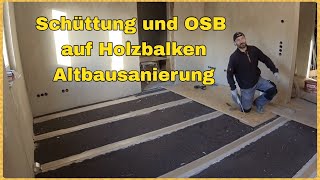 OSB und Schüttung verlegen Kernsanierung Altbau [upl. by Nickelsen]