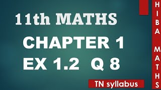 11th maths chapter 1 exercise 12 question 8 TN syllabus hiba maths [upl. by Osber]