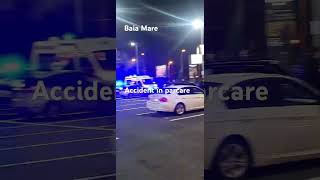 Accident in parcare Baia Mare [upl. by Hagile]