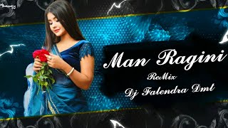 MAN RAGINI 150 BPM RE SMXDJ FALENDRA DMT 2024 [upl. by Ytsim497]