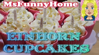 DIY Einhorn Cupcakes und Frosting Rezept  MsFunnyHome [upl. by Arted]