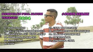 JHON SERAN FULL ALBUM AKHIR TAHUN 2024 [upl. by Nulubez]