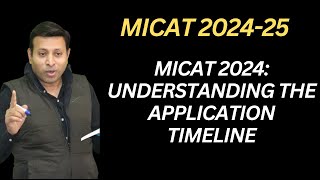 MICAT 2024 Understanding the Application Timeline [upl. by Aehtorod]