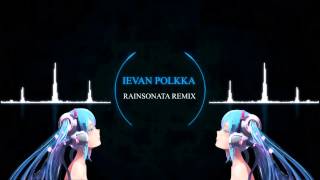 Loituma  Ievan Polkka RainSonata Remix [upl. by Lahtnero266]