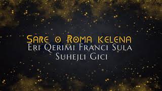 Eri Qerimi x Franci Sula x Suhejli Gici  Sare o roma kelena [upl. by Lavinie]