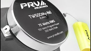 PRV Audio  TW500MyNd  Pro Audio Mylar Neodymium Super Tweeter 75 Watts RMS [upl. by Blanca]