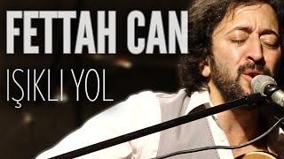 Fettah Can  Işıklı Yol JoyTurk Akustik [upl. by Maddi519]