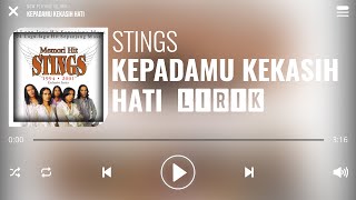 Stings  Kepadamu Kekasih Hati Lirik [upl. by Yraeg498]