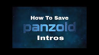 HOW TO SAVE PANZOID INTROS BY GAMING TECH [upl. by Philippine]