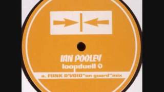 Ian Pooley  Loopduell Funk D Void On Guard Mix [upl. by Henning]