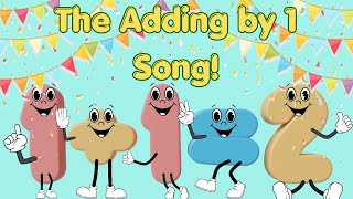 The Adding by 1 Song Math Facts  Addition Song for Kids  Silly School Songs [upl. by Ansela]