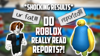 Do ROBLOX Really Read Reports EXPERIMENT [upl. by Yrogerg]