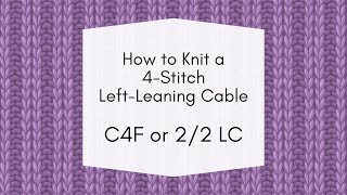 4Stitch Left Leaning Knit Cable Tutorial  C4F or 22 LC [upl. by Lotsirk695]