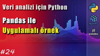 Veri Analizi İçin Python  24 Pandas  Uygulamaları örnekler [upl. by Dilisio]