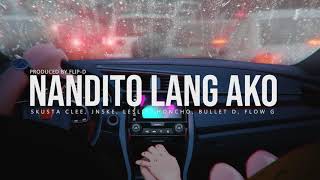 Nandito Lang Ako  Skusta Clee Jnske Leslie Honcho Bullet D Flow G Prod by FlipD [upl. by Ragan]