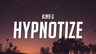 Kin9 G  Hypnotize Lyrics [upl. by Anyt]