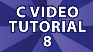 C Video Tutorial 8 [upl. by Lletnahc]