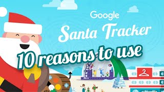 10 Reasons to use Google Santa Tracker [upl. by Born]