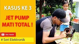 Cara Memperbaiki Jetpump yang Mati Total Kasus ke 3 [upl. by Eyahsal]