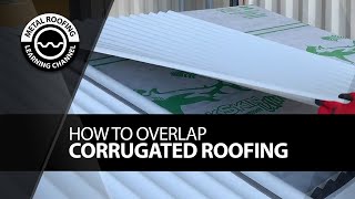 How To Overlap Corrugated Metal Roofing EASY VIDEO How Much Overlap  Butyl Tape  Splicing Panels [upl. by Okiruy950]