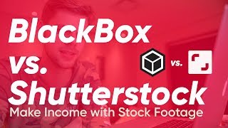 Blackbox vs Shutterstock  How to sell your footage online [upl. by Ramor]