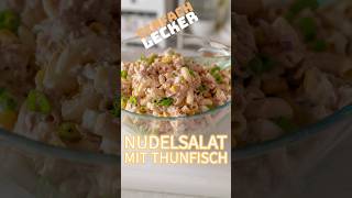 Schmackhafter Nudelsalat mit Thunfisch  einfaches und schnelles Rezept rezept [upl. by Iniffit650]