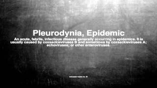 Medical vocabulary What does Pleurodynia Epidemic mean [upl. by Natlus281]