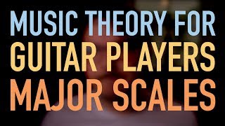 Music Theory for GUITAR 1 Major Scales [upl. by Uase]