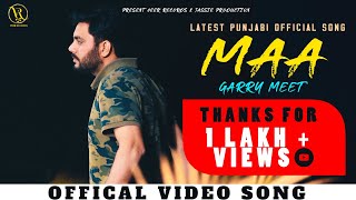 MAA Official Video 2022  Garry Meet  Latest Punjabi Song  Veer RecordsJassie Production [upl. by Aknayirp]